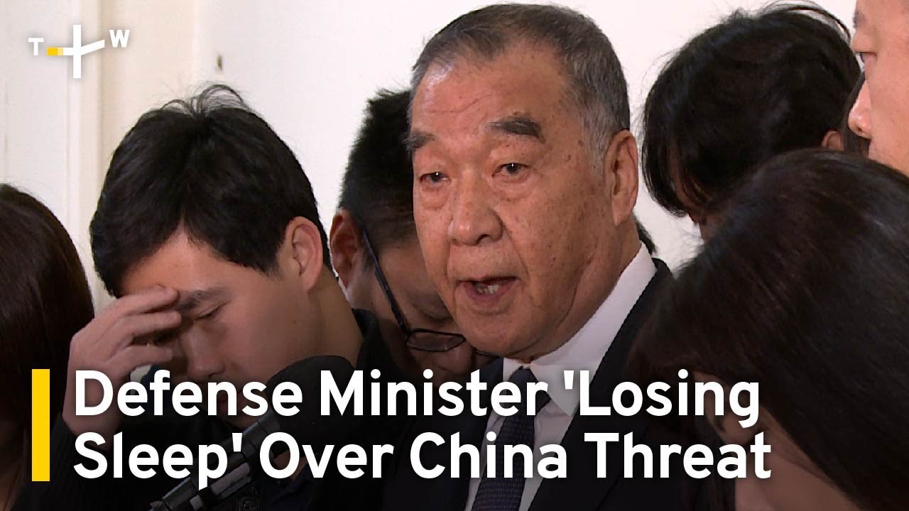 Defense Minister 'Losing Sleep' Over Heightened Cross-Strait Tensions | TaiwanPlus News