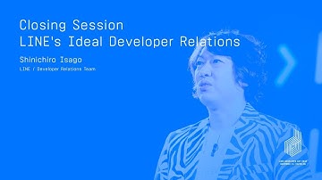 LINE DEVELOPER DAY 2018 Closing Session -English version-