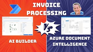 Two options for Invoice Processing in Power Platform | AI Builder or Azure Document Intelligence