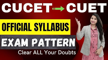 CUCET- CUET 2022, CUCET Official Exam Pattern, Syllabus, CUCET Complete Details