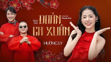 ĐOẢN CA XUÂN | HƯƠNG LY | MV TẾT 2025 | PHIÊN BẢN MU TE | Nghe xuân sang, thấy trong lòng mình...