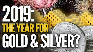 Why I Believe 2019 Will Be The Year For Gold & Silver (Part 1) - Mike Maloney