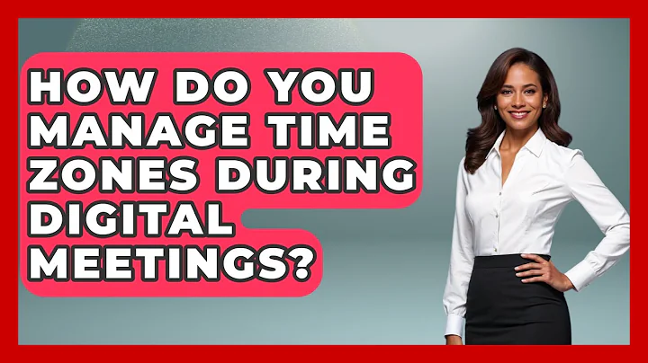 How Do You Manage Time Zones During Digital Meetings? | Virtual Communication Hub News