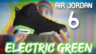 AIR JORDAN 6 ELECTRIC GREEN REVIEW + 1K SUB GIVEAWAY!!