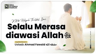 🔴[ LIVE ] 06. SELALU MERASA DIAWASI ALLAH | Ustadz Ahmad Fawaid