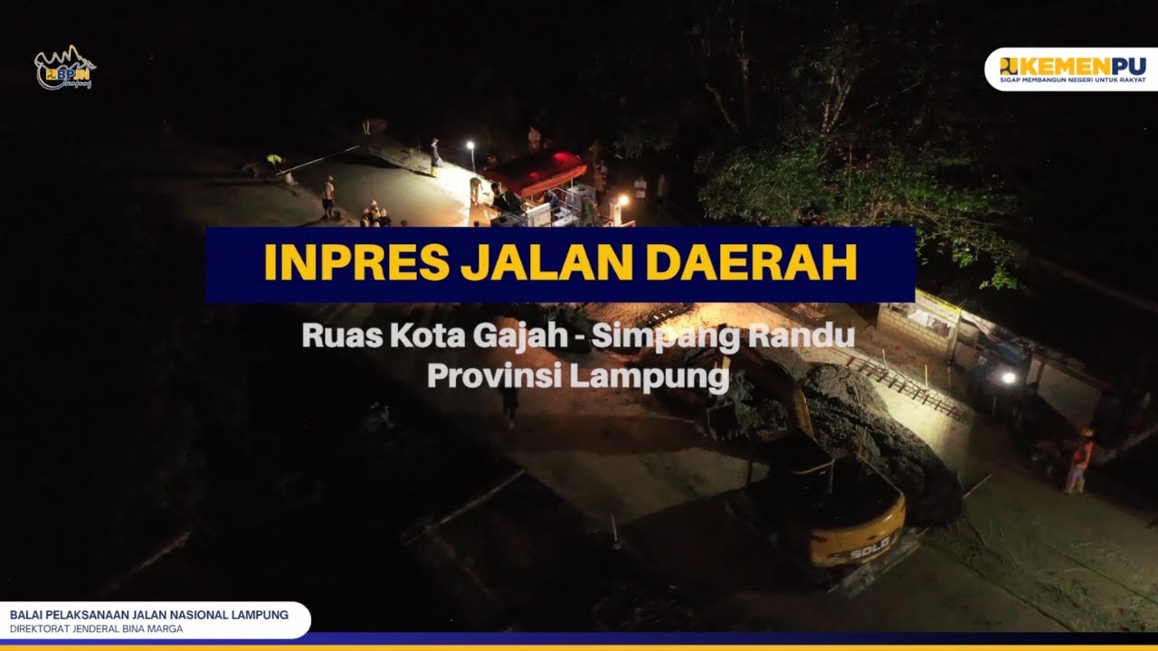 Komitmen Memperkuat Infrastrutkur dan Konektivitas Daerah | IJD Ruas Kota Gajah - Simpang Randu