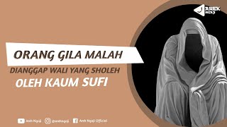 Orang gila justru dianggap wali oleh kaum sufi !! - Ustadz Firanda Andirja