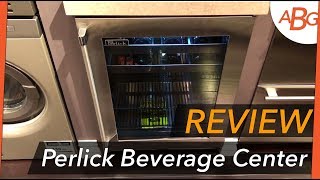 Perlick Beverage Center 24" Signature Series - Review / Rating