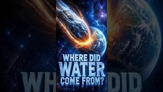Where did Earth's water actually come from #space #science #astronomy
