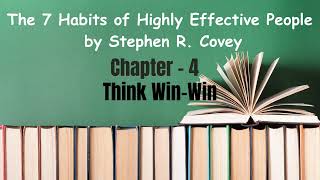 The 7 Habits of Highly Effective People | Chapter 4: Think Win-Win (Full Summary)