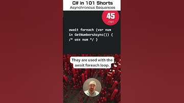 C# Asynchronous Sequences - C# for .NET in 101 Shorts - 45 /101