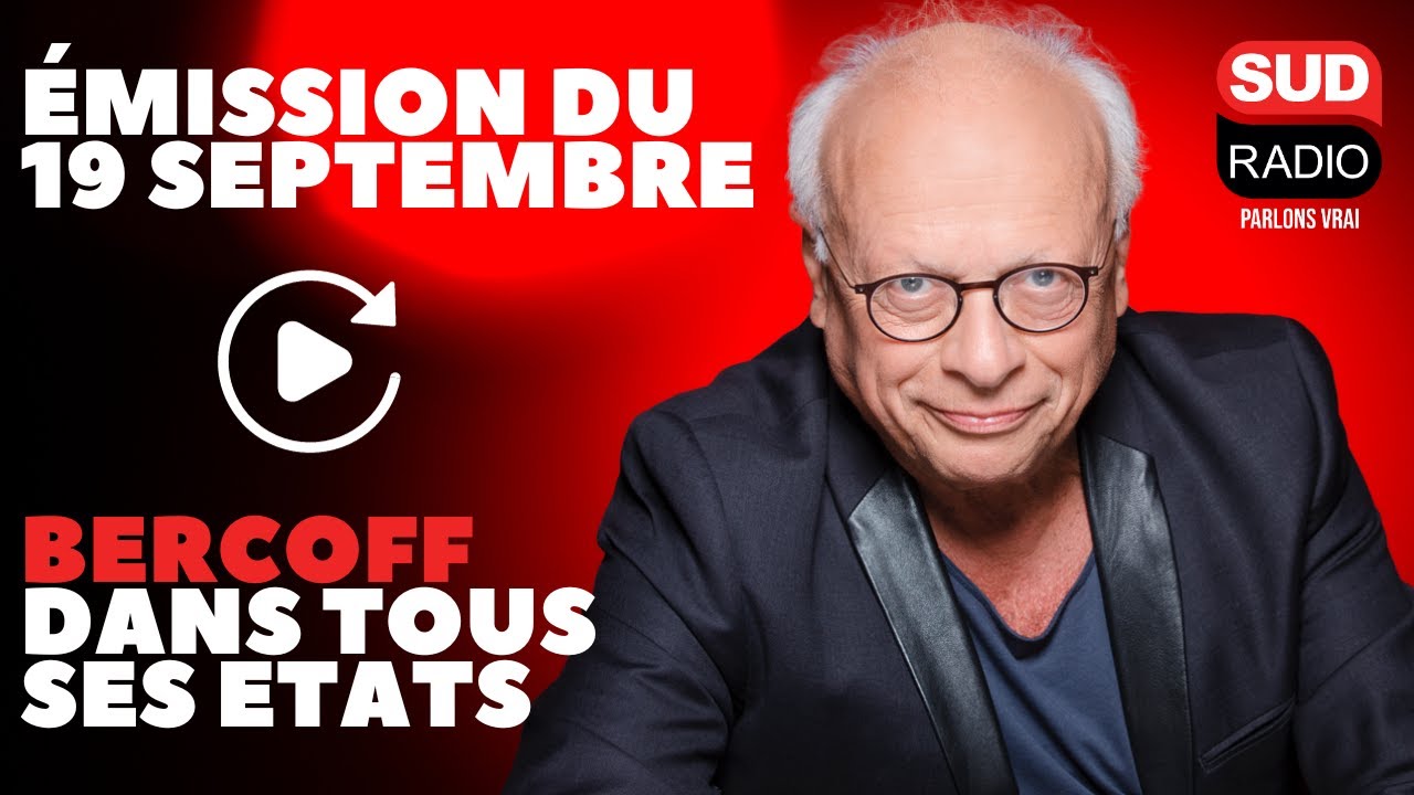 Bercoff dans tous ses états - Émission du 19 septembre - YouTube