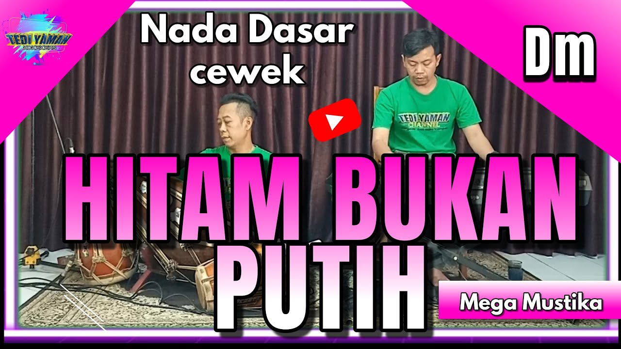 Hitam bukan putih karaoke - Mega mustika nada cewek Dm versi koplo bangplak