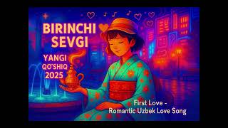 Birinchi Sevgi – Romantik O‘zbek Qo‘shig‘i 2025 | First Love – Romantic Uzbek Love Song screenshot 4
