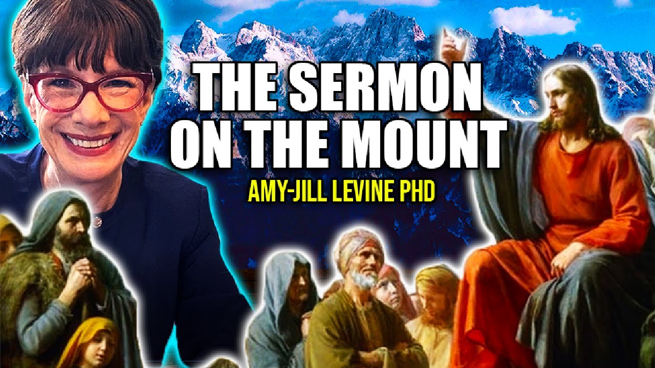 Sermon On The Mount & The Kingdom of Heaven AmyJill Levine PhD YouTube