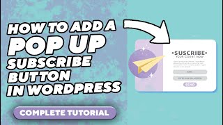 How to add a pop up subscribe button in wordpress |Complete tutorial