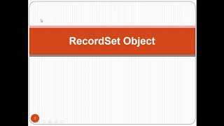 Unit 7: RecordSet Object