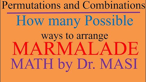How Many Ways Can Letters Be Arranged - vowels in original order MARMALADE