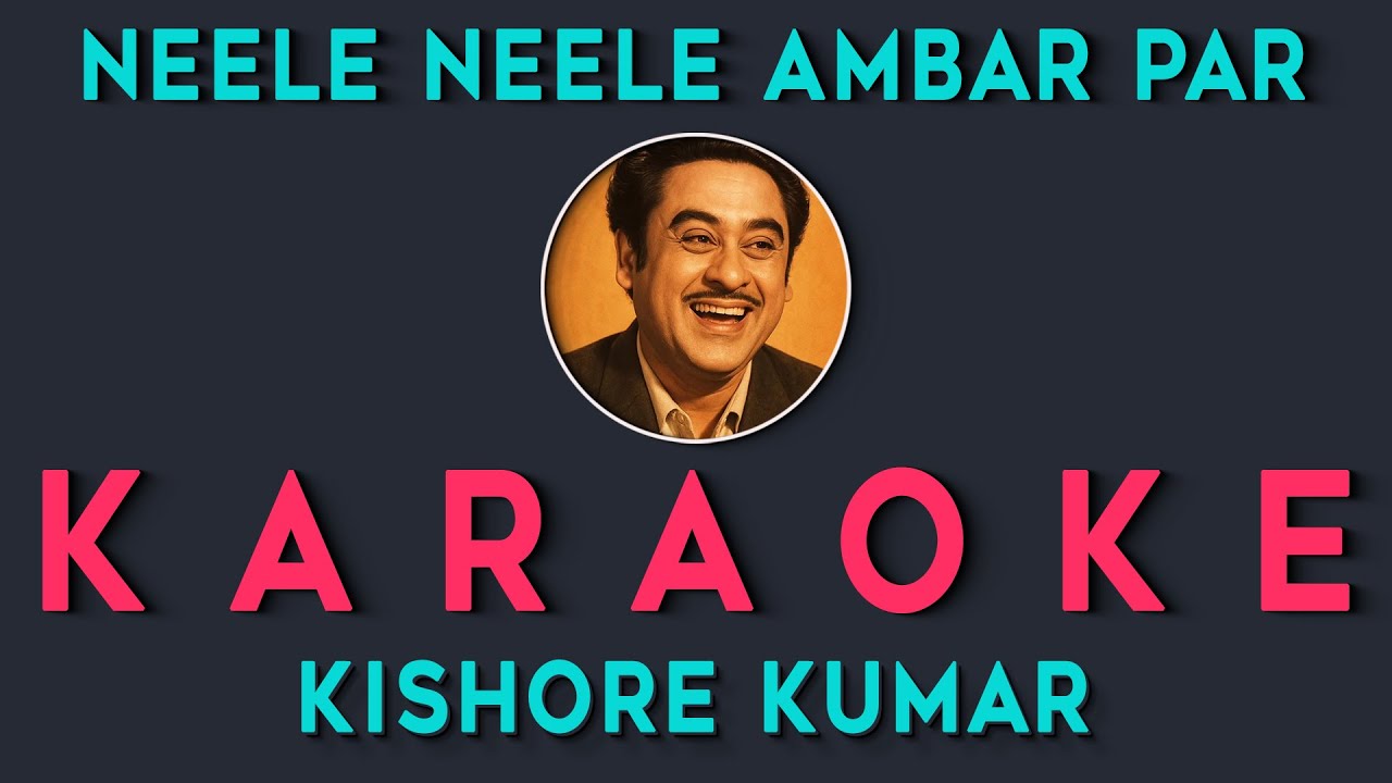 Neele Neele Ambar Par  Karaoke with Lyrics | Kishore Kumar | Kalaakaar | Jatin Aria