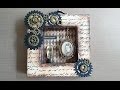 DIY: Steampunk Shadow Box - Treasure You