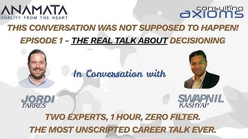 Episode 1 Decisioning   In Conversation With Jordi & Swapnil