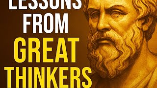 Lessons from Great Thinkers