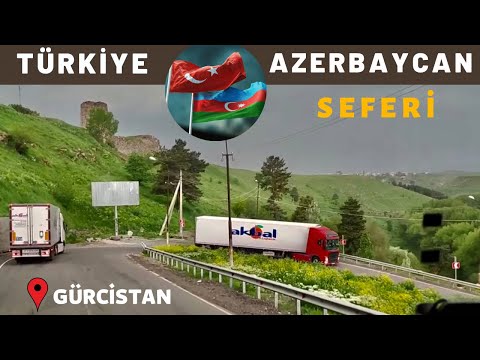 3 TIR AZERBAYCAN ’A GİDİYORUZ ! / Türkiye - Gürcistan - Azerbaycan Sınır Kapıları