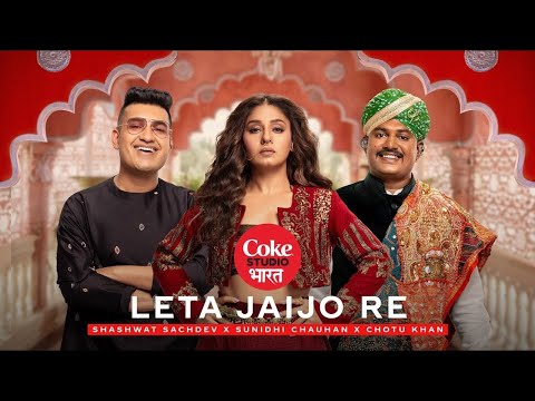 Leta Jaijo Re | Shashwat Sachdev x Sunidhi Chauhan x Chotu Khan