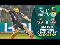 Jason Roy&#39;s Incredible 145 Off 63 Balls | Peshawar vs Quetta | Match 25 | HBL PSL 8 | MI2T