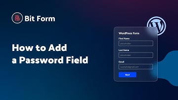 How to Add a Password Field in Bit Form | Step-by-Step Tutorial