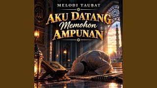 Aku Datang Memohon Ampunan