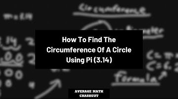 How To Find The Circumference Of A Circle Using Pi (3.14), (22/7) | Average Math Crashout