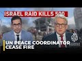 Cease fire : UN coordinator for Middle east peace process