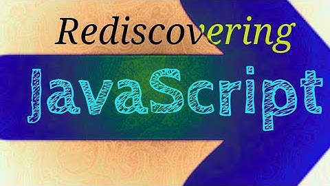 Rediscovering JavaScript : beginning to end - Codersvilla