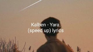 Kalben - Yara (speed up) lyrics Resimi