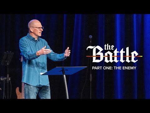 The Battle | Part One: The Enemy