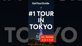 BEST GET YOUR GUIDE TOUR IN JAPAN - (6K+ REVIEWS)
