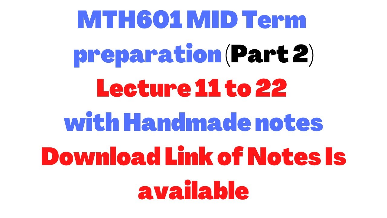 Mth601 Mid term preparation||Lecture 11 to 22|| All Important points with basic concepts|| MTH601