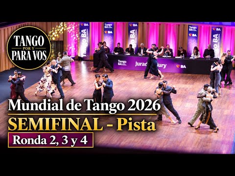Mundial de Tango 2026, Semifinal, pista. Ronda 2, 3 y 4. Usina del Arte 29ago26