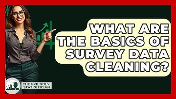 What Are The Basics Of Survey Data Cleaning? - The Friendly Statistician