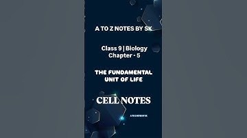 Class 9 Science Biology Chapter 5 The Fundamental Unit of Life [Part 1] Cell Notes #atoznotesbysk