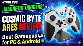Cosmic Byte Ares Wireless Magnetic Triggers Game Controller Review | Best Gamepad for PC & Android