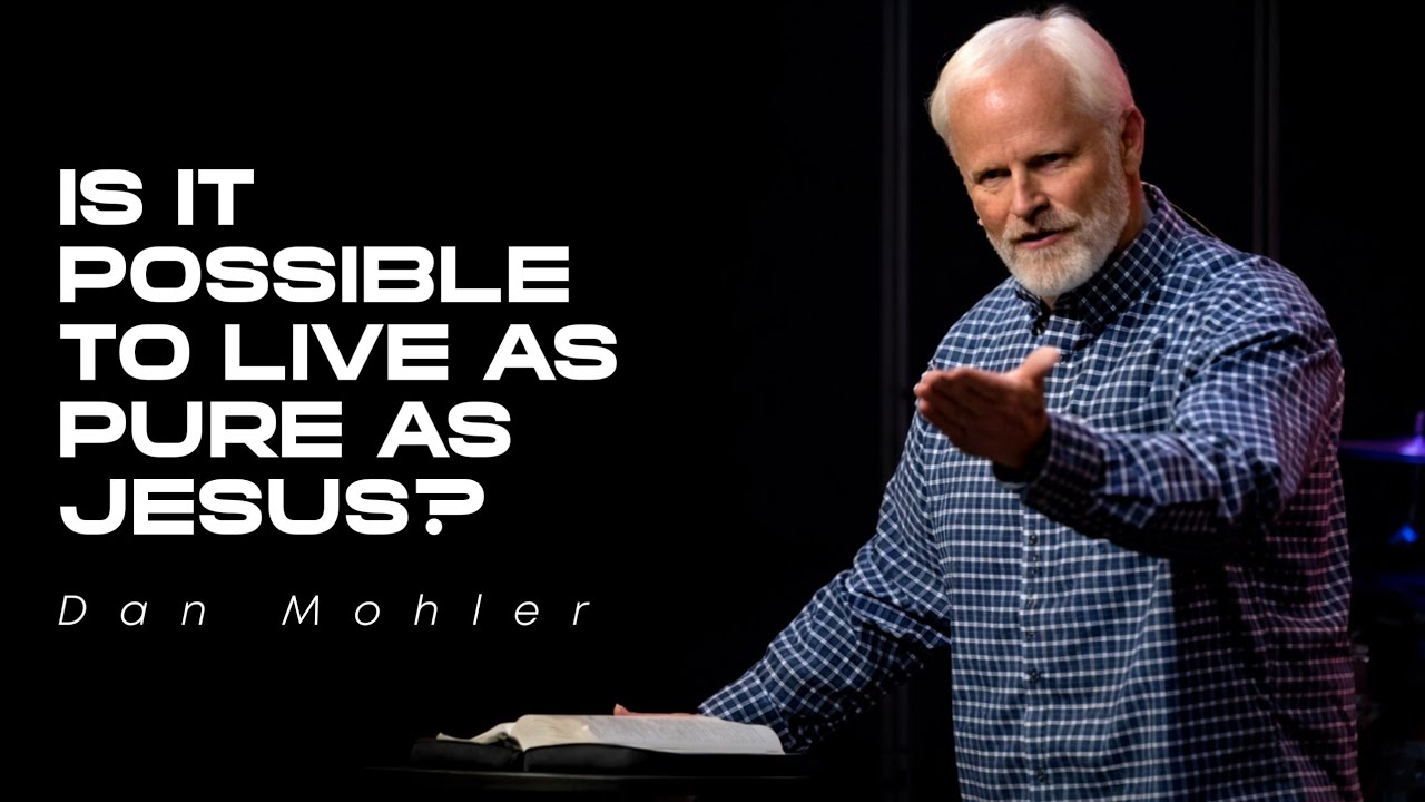 Возможно ли жить так же чисто, как Иисус? | Дэн Молер