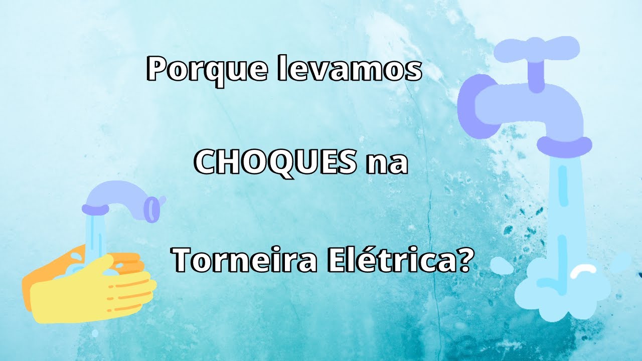 Por que a torneira elétrica da choque na água? - YouTube