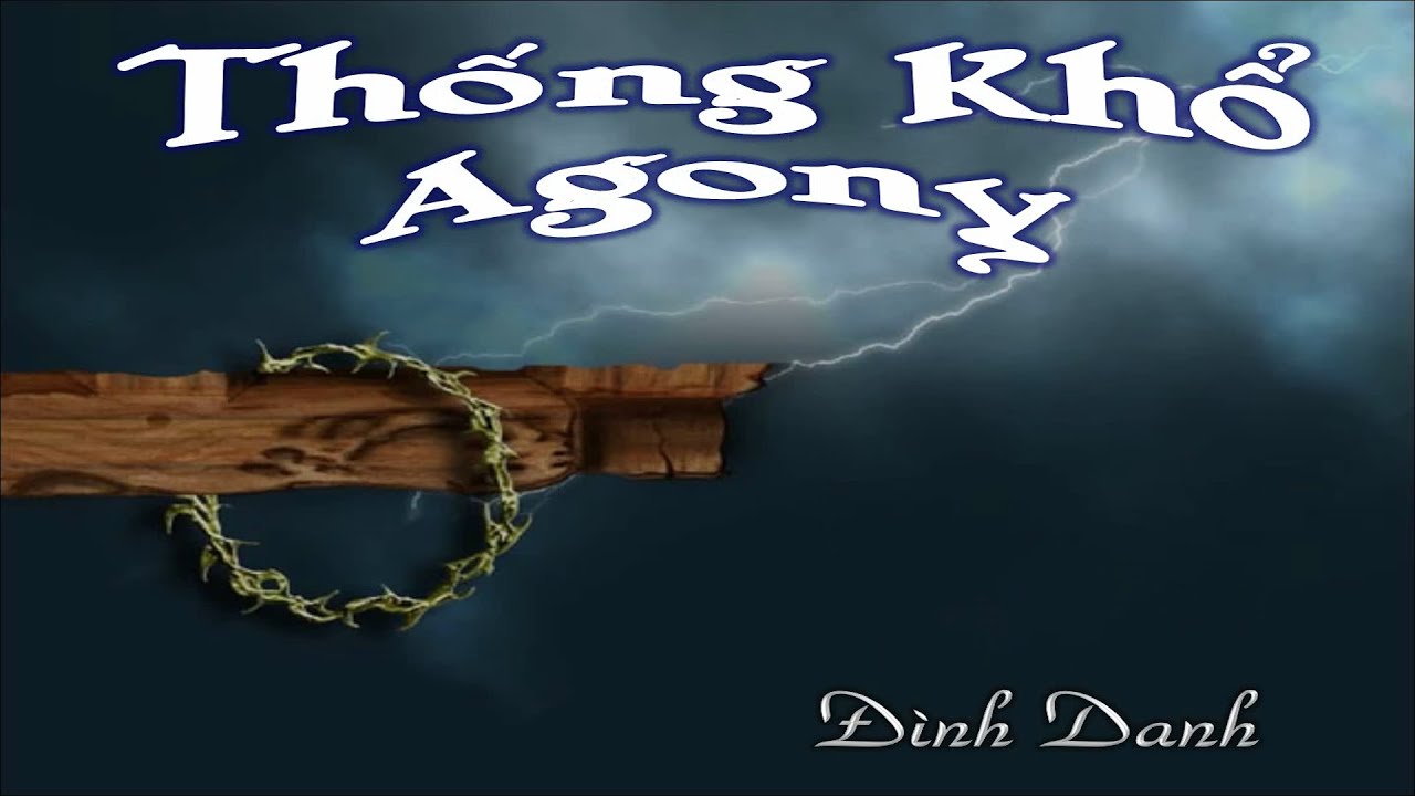 christian benteke 03-27-16 Agony (Thống Khổ) – Đình Danh