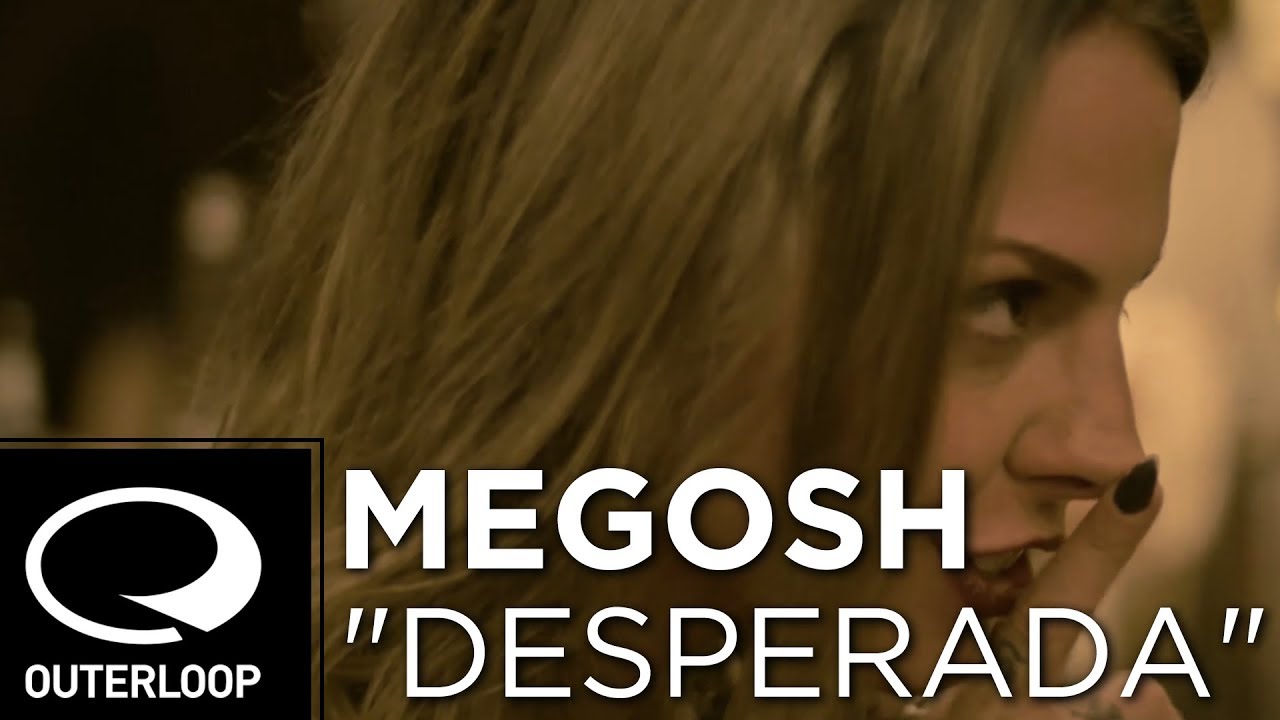 Megosh - Desperada (Official Lyric Video)