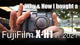 Fuji X-H1 First Impressions In 2021 How & Why I Bought One & Avoid These Used Buying Mistakes I Made