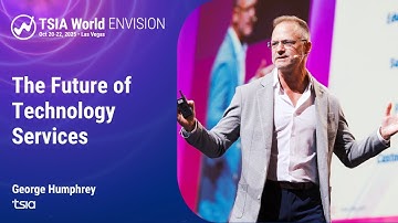 The Future of Technology Services | TSIA World ENVISION 2025