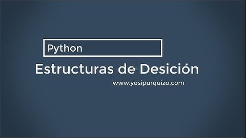 Sentencias de Decisión | Python