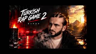 Rapor - Turkish Rap Game 2